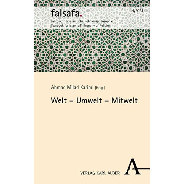 Welt - Umwelt - Mitwelt / falsafa. Jahrbuch für islamische Religionsphilosophie Bd.4