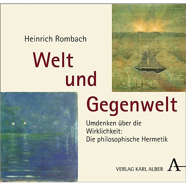 Welt und Gegenwelt, Heinrich Rombach