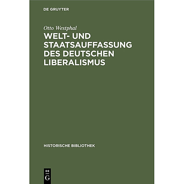 Welt- und Staatsauffassung des deutschen Liberalismus, Otto Westphal