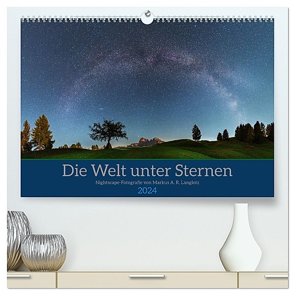 Welt unter Sternen (hochwertiger Premium Wandkalender 2024 DIN A2 quer), Kunstdruck in Hochglanz, Calvendo, Markus A. R. Langlotz