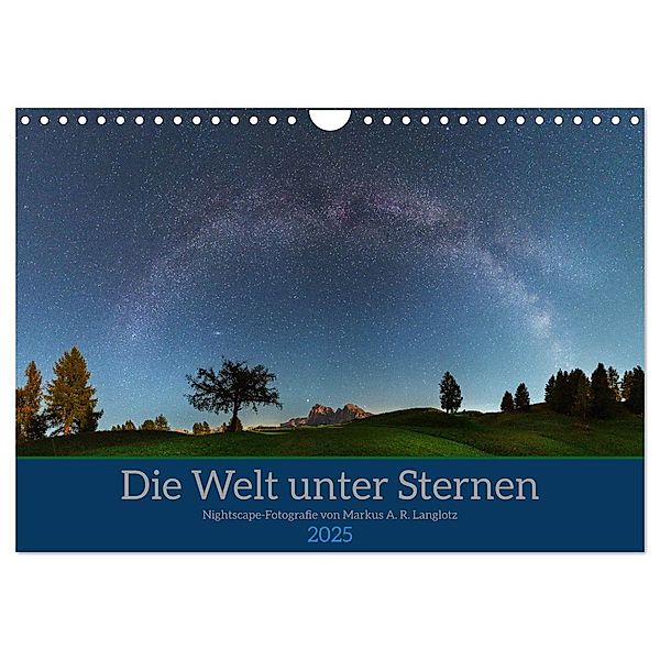 Welt unter Sternen (Wandkalender 2025 DIN A4 quer), CALVENDO Monatskalender, Calvendo, Markus A. R. Langlotz