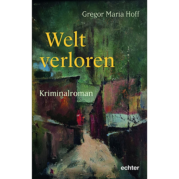 Welt verloren, Gregor Maria Hoff
