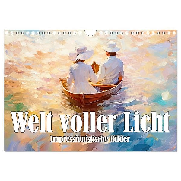 Welt voller Licht Impressionistische Bilder (Wandkalender 2024 DIN A4 quer), CALVENDO Monatskalender, Liselotte Brunner-Klaus