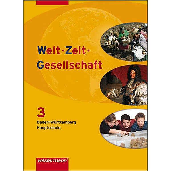 Welt - Zeit - Gesellschaft, Hauptschule Baden-Württemberg: Bd.3 8. Schuljahr, Schülerband