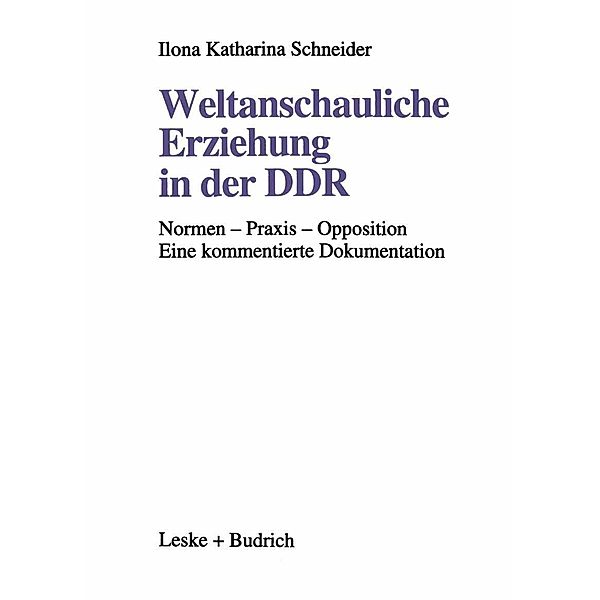 Weltanschauliche Erziehung in der DDR, Ilona Katharina Schneider