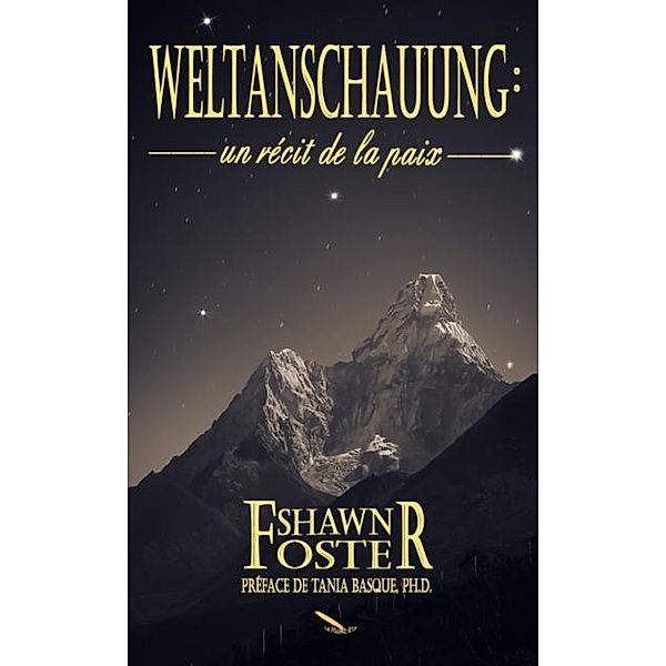 Weltanschauung / Editions La Plume D'or, Foster Shawn Foster