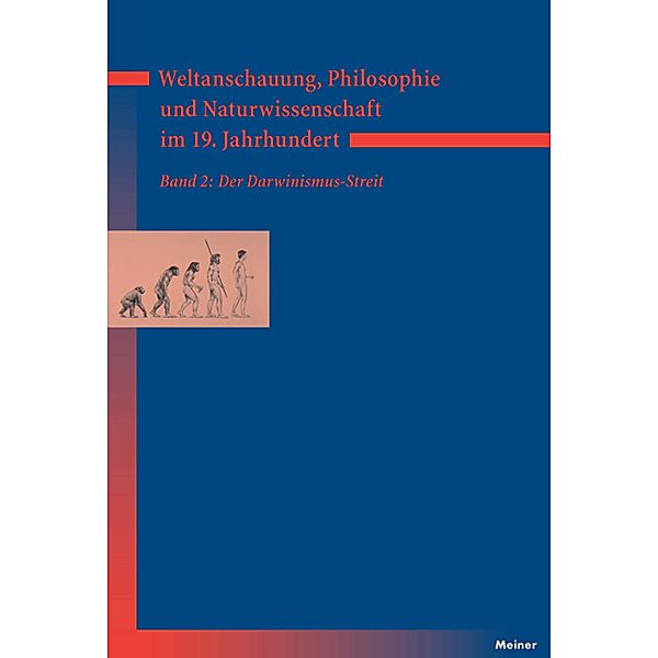 Weltanschauung, Philosophie und Naturwissenschaft im 19. Jahrhundert. Band 2: Der Darwinismus-Streit