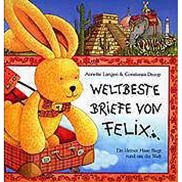 Weltbeste Briefe von Felix, Annette Langen