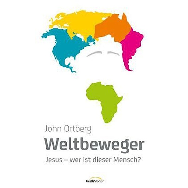 Weltbeweger, John Ortberg