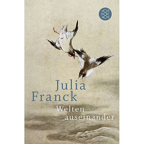 Welten auseinander, Julia Franck