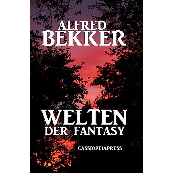 Welten der Fantasy, Alfred Bekker