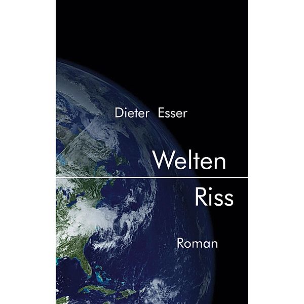 Welten Riss, Dieter Esser