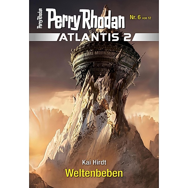 Weltenbeben / Perry Rhodan - Atlantis 2 Bd.6, Kai Hirdt