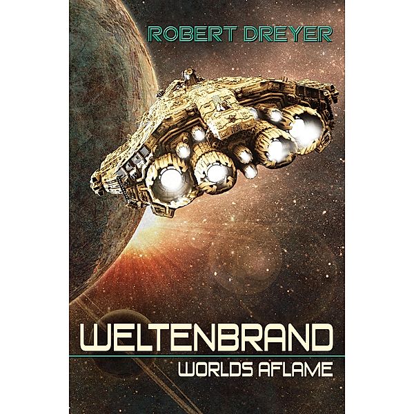 Weltenbrand / Weltenbrand, Robert Dreyer