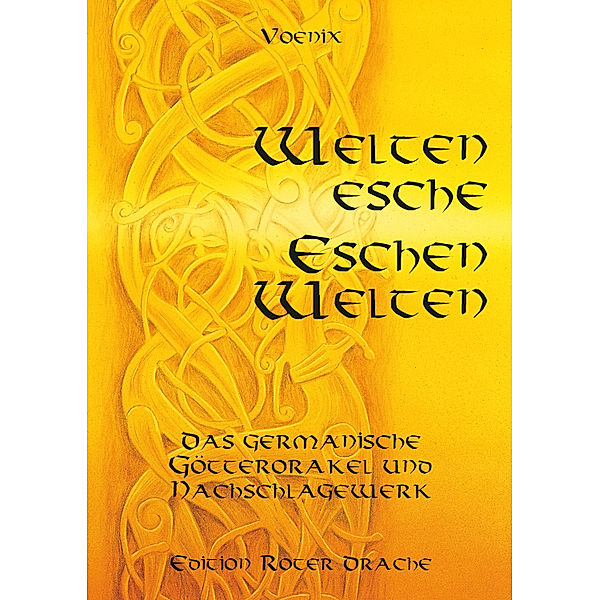 Weltenesche Eschenwelten, - Voenix