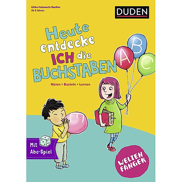 Weltenfänger: Heute entdecke ich die Buchstaben, Ulrike Holzwarth-Raether