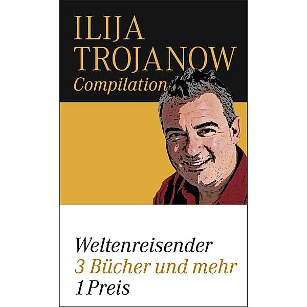 Weltenreisender, Ilija Trojanow