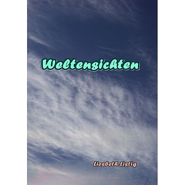 Weltensichten, Liesbeth Listig