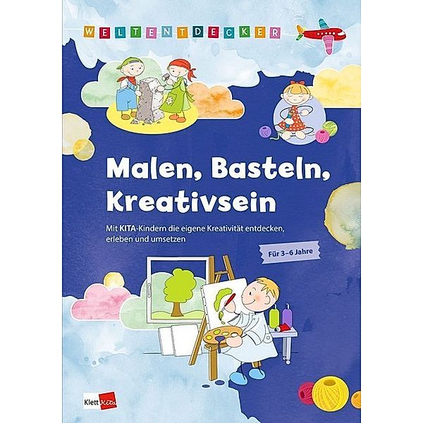 Weltentdecker: Malen, Basteln, Kreativsein