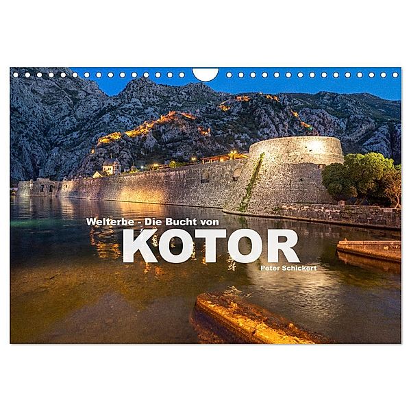 Welterbe - Die Bucht von Kotor (Wandkalender 2024 DIN A4 quer), CALVENDO Monatskalender, Peter Schickert