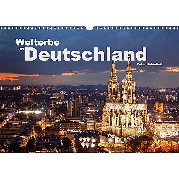 Welterbe in Deutschland (Wandkalender 2021 DIN A3 quer), Peter Schickert