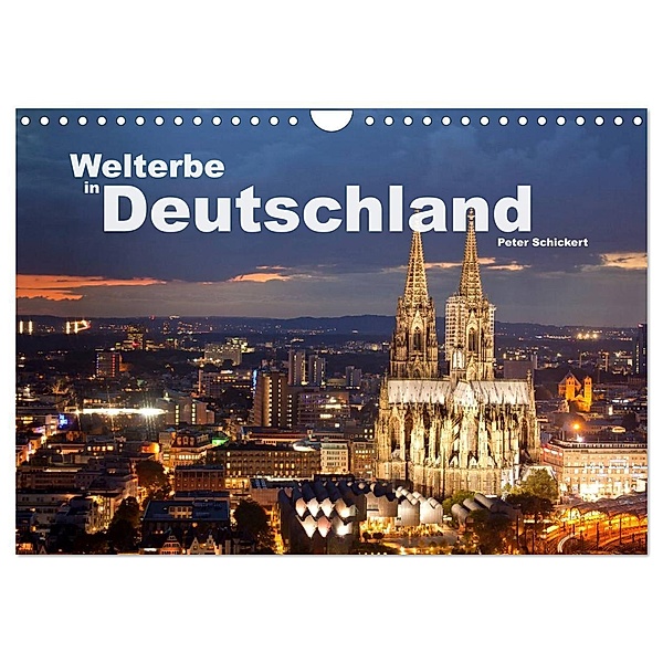 Welterbe in Deutschland (Wandkalender 2024 DIN A4 quer), CALVENDO Monatskalender, Peter Schickert