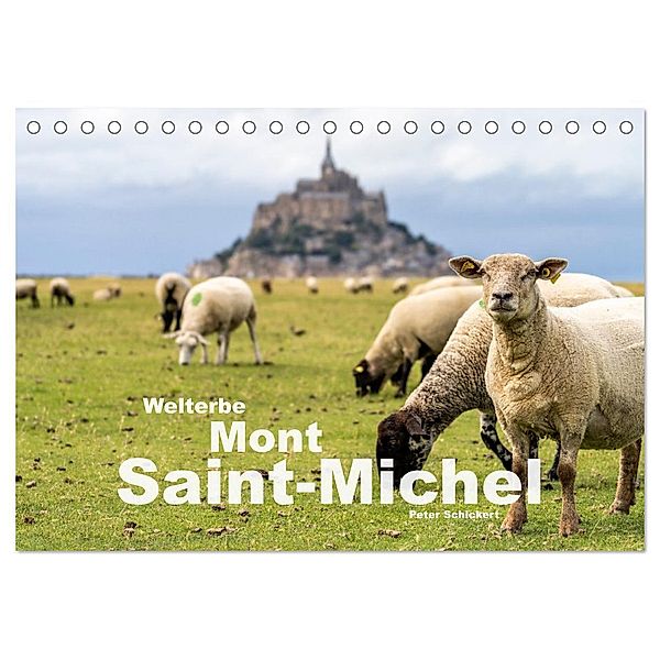 Welterbe Mont-Saint-Michel (Tischkalender 2024 DIN A5 quer), CALVENDO Monatskalender, Peter Schickert