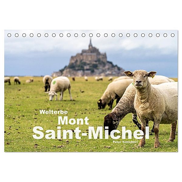 Welterbe Mont-Saint-Michel (Tischkalender 2025 DIN A5 quer), CALVENDO Monatskalender, Calvendo, Peter Schickert
