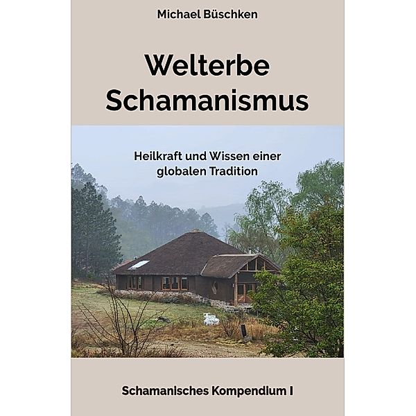 Welterbe Schamanismus, Michael Büschken