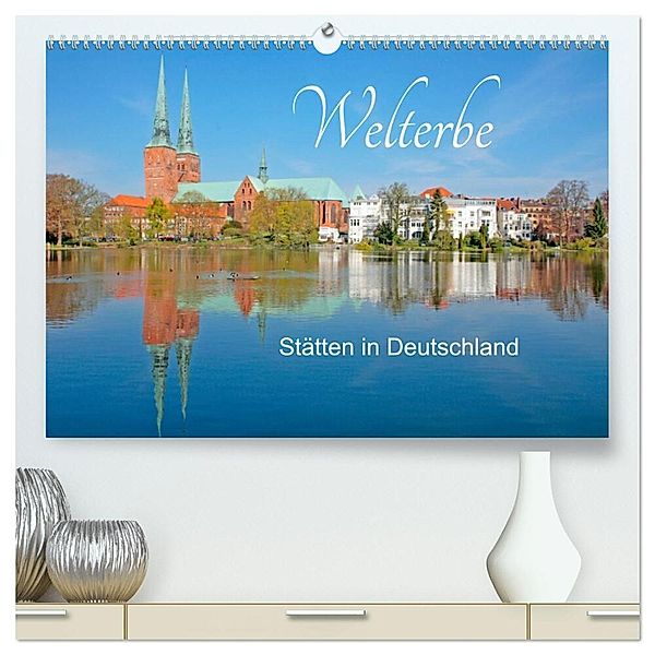 Welterbe - Stätten in Deutschland (hochwertiger Premium Wandkalender 2024 DIN A2 quer), Kunstdruck in Hochglanz, Siegfried Kuttig