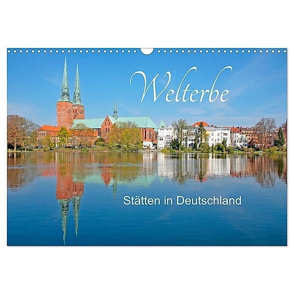 Welterbe - Stätten in Deutschland (Wandkalender 2024 DIN A3 quer), CALVENDO Monatskalender, Siegfried Kuttig