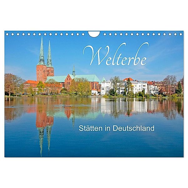 Welterbe - Stätten in Deutschland (Wandkalender 2024 DIN A4 quer), CALVENDO Monatskalender, Siegfried Kuttig