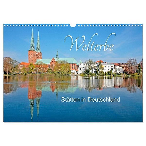 Welterbe - Stätten in Deutschland (Wandkalender 2025 DIN A3 quer), CALVENDO Monatskalender, Calvendo, Siegfried Kuttig