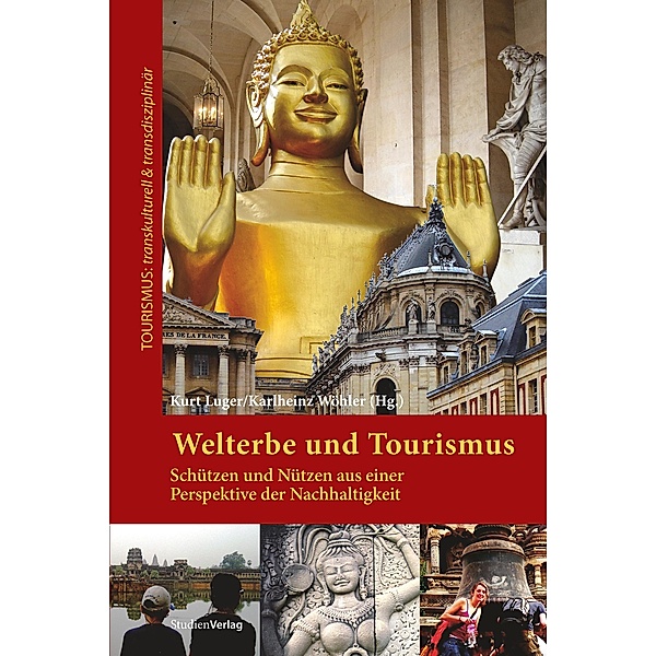 Welterbe und Tourismus, Kurt Luger, Karlheinz Wöhler