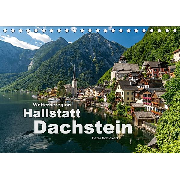 Welterberegion Hallstatt Dachstein (Tischkalender 2021 DIN A5 quer), Peter Schickert