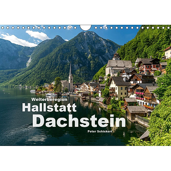 Welterberegion Hallstatt Dachstein (Wandkalender 2019 DIN A4 quer), Peter Schickert