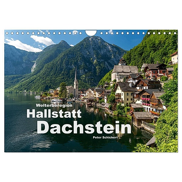 Welterberegion Hallstatt Dachstein (Wandkalender 2024 DIN A4 quer), CALVENDO Monatskalender, Peter Schickert