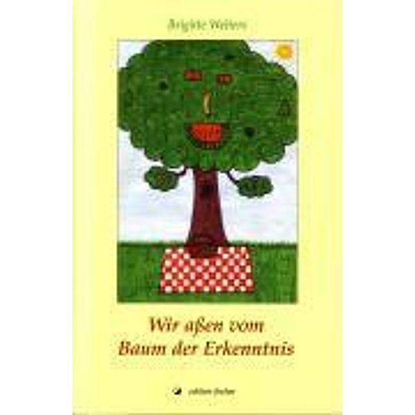 Welters, B: Wir aßen vom Baum der Erkenntnis, Brigitte Welters