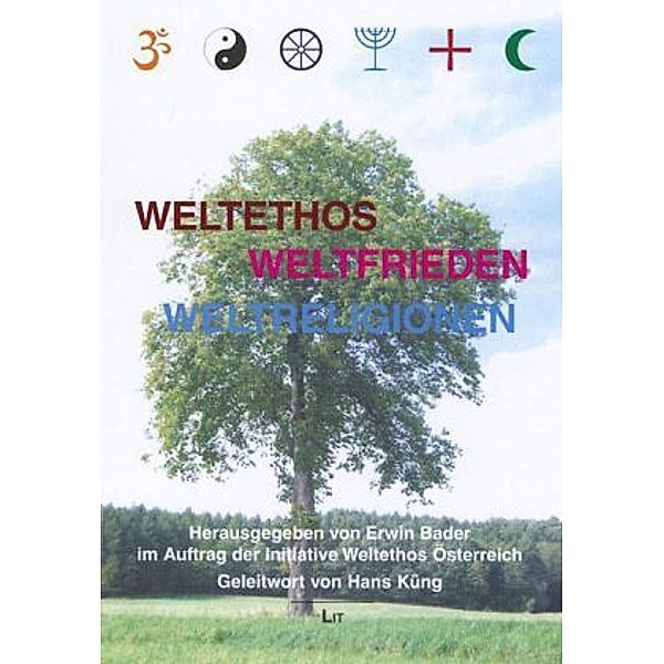 Weltethos - Weltfrieden - Weltreligionen