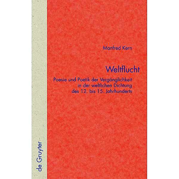 Weltflucht / Quellen und Forschungen zur Literatur- und Kulturgeschichte Bd.54 (288), Manfred Kern