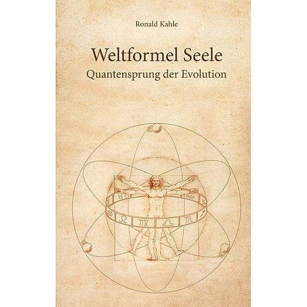 Weltformel Seele, Ronald Kahle