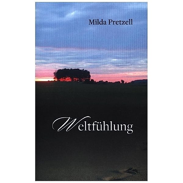 Weltfühlung, Milda Pretzell