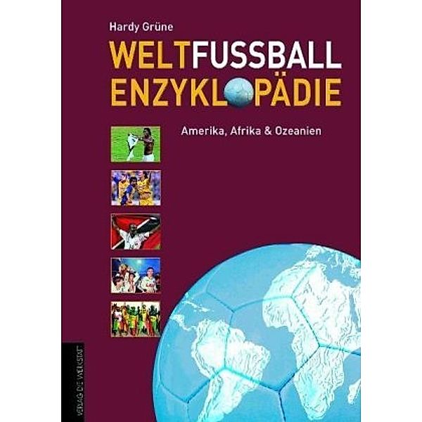 Weltfußball Enzyklopädie: Bd.2 Weltfußball Enzyklopädie, Hardy Grüne