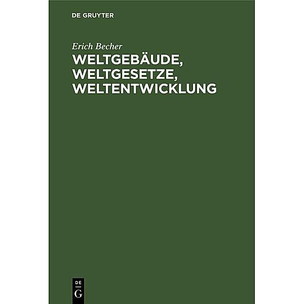 Weltgebäude, Weltgesetze, Weltentwicklung, Erich Becher