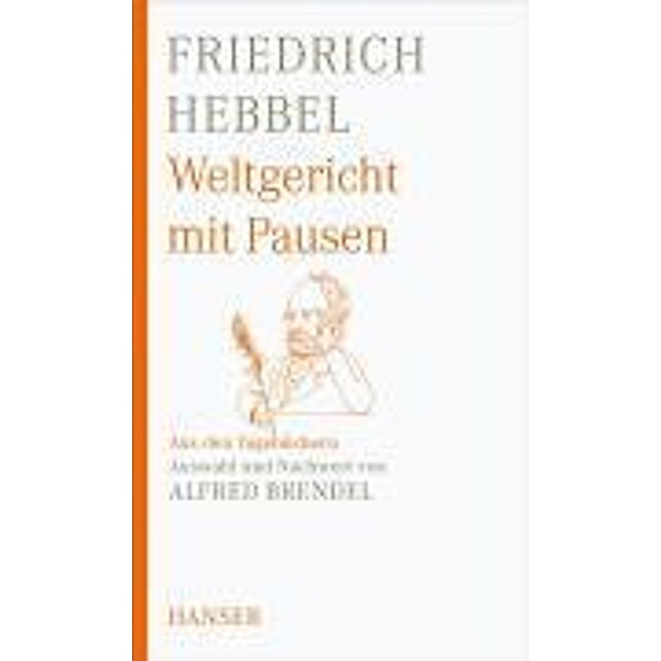 Weltgericht mit Pausen, Friedrich Hebbel