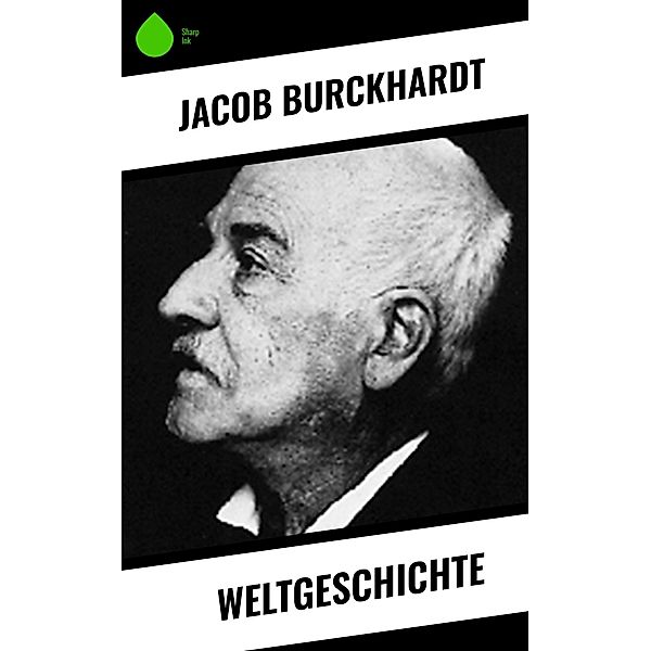 Weltgeschichte, Jacob Burckhardt