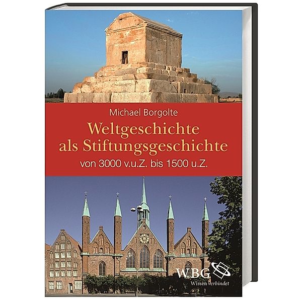 Weltgeschichte als Stiftungsgeschichte, Michael Borgolte