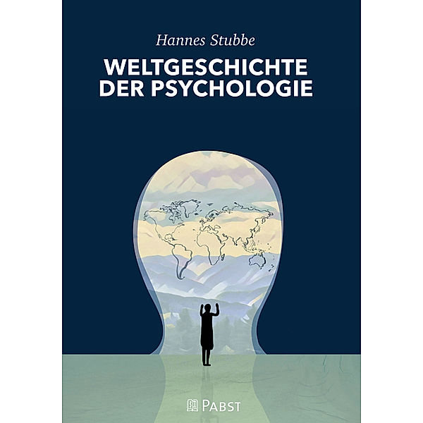 WELTGESCHICHTE DER PSYCHOLOGIE, Stubbe Hannes