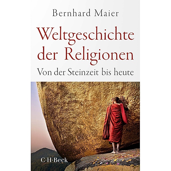 Weltgeschichte der Religionen / Beck Paperback Bd.6506, Bernhard Maier