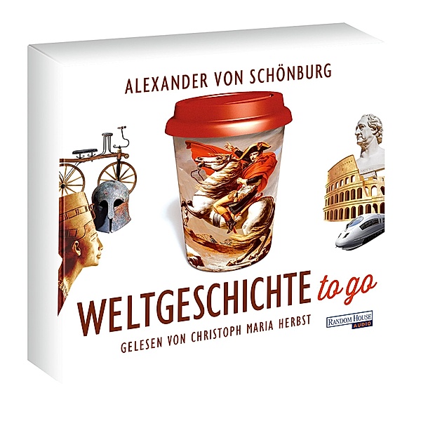 Weltgeschichte to go, 4 Audio-CDs, Alexander von Schönburg